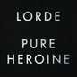 Lorde/Pure Heroine [CD]