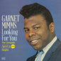 Mimms, Garnet/Looking For You: Complete United Artists & VEEP Singles [CD]
