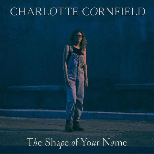 Cornfield, Charlotte/The Shape Of Your Name (Blue Vinyl + 7") [LP]