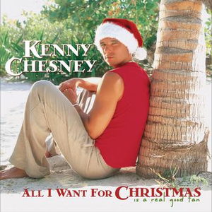 Chesney, Kenny/All I Want For Christmas Is A Real Good Tan [LP]