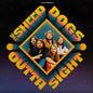 Sheepdogs, The/Outta Sight [CD]