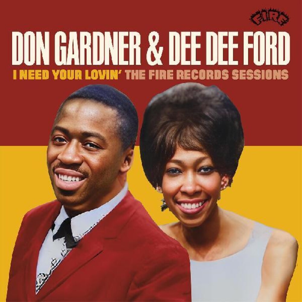 Gardner, Don & Dee Dee Ford/I Need Your Lovin' The Fire Records Sessions [CD]
