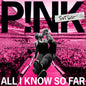 P!nk/All I Know So Far: Setlist [CD]