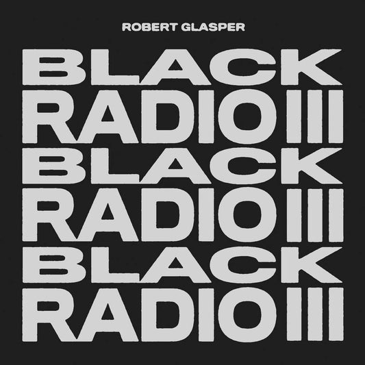 Glasper, Robert/Black Radio III [LP]