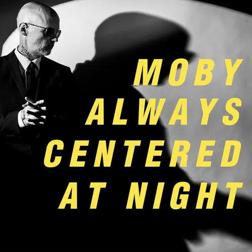 Moby/Always Centered At Night (Indie Exclusive Yellow Vinyl) [LP]