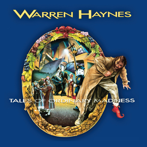 Haynes, Warren/Tales Of Ordinary Madness [LP]