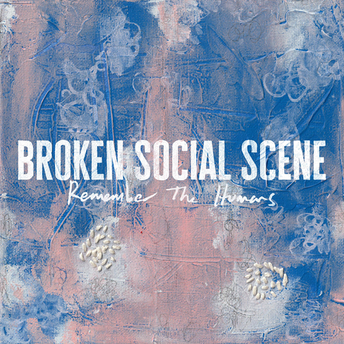 Broken Social Scene/Remember The Humans [CD]