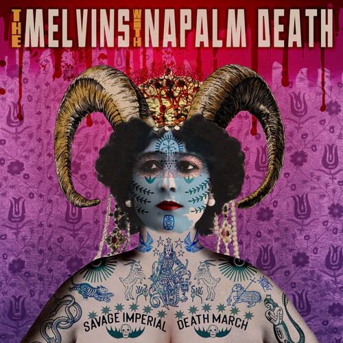 Melvins with Napalm Death/Savage Imperial Death March [CD]