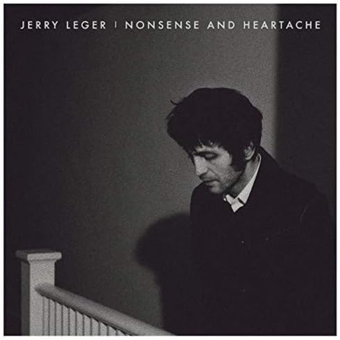Leger, Jerry/Nonsense and Heartache [LP]