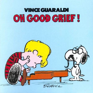 Guaraldi, Vince/Oh, Good Grief! [CD]