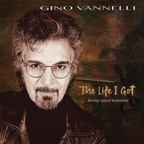Gino Vannelli/The Life I Got (To My Most Beloved) [CD]