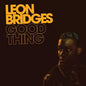 Bridges, Leon/Good Thing (5th Anniversary Yellow Vinyl) [LP]