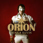 Orion/Orion Sings Elvis [CD]