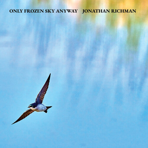 Richman, Jonathan/Only Frozen Sky Anyway [CD]