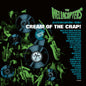 Hellacopters, The/Cream Of The Crap! Collected Non-Album Works Volume 3 [CD]