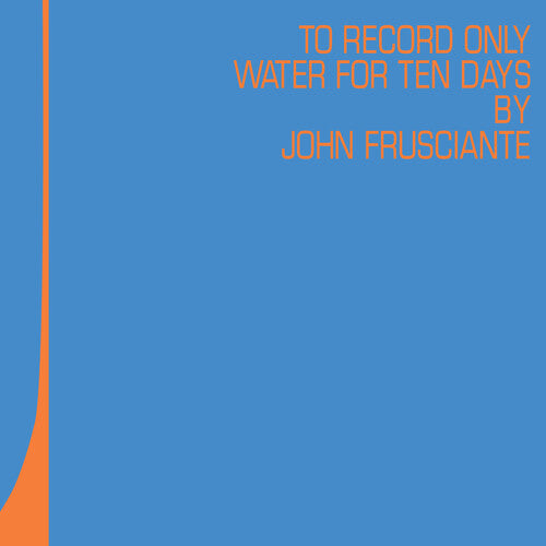 Frusciante, John/To Only Record Water For Ten Days (Blue and Orange Vinyl) [LP]