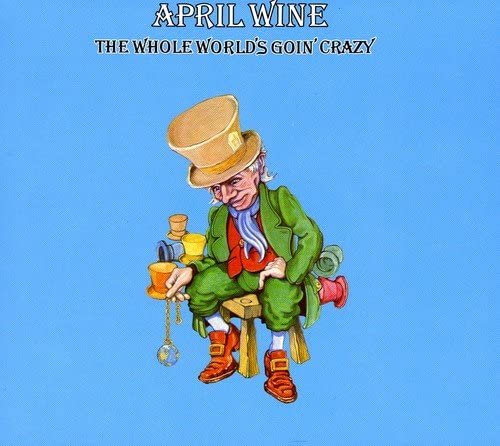 April Wine/The Whole World's Gone Crazy [CD]