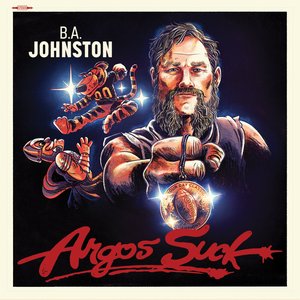 B.A Johnston/Argos Suck [CD]
