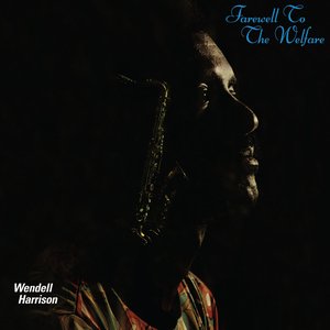 Harrison, Wendell/Farewell To The Welfare [LP]