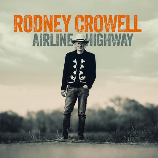 Crowell, Rodney/Airline Highway [LP]