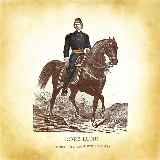 Corb Lund/Horse Soldier! Horse Soldier! [LP]