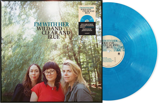 I'm With Her/Wild And Clear And Blue (Eco Blue Blends Vinyl) [LP]