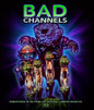 Bad Channels [BluRay]