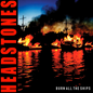 Headstones/Burn All The Ships [CD]