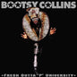 Collins, Bootsy/Fresh Outta 'P' University (2025 Remaster) [CD]