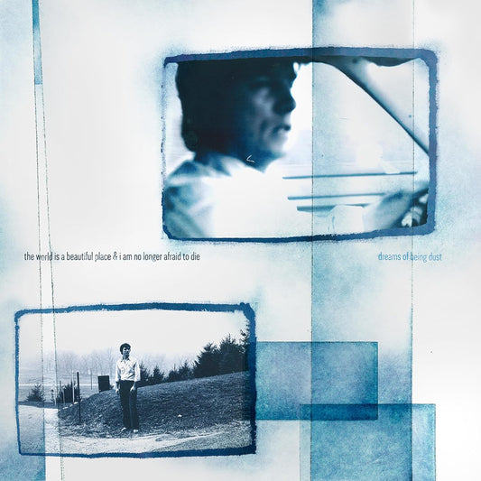 World Is A Beautiful Place & I Am No Longer Afraid/Dreams Of Being Dust [LP]