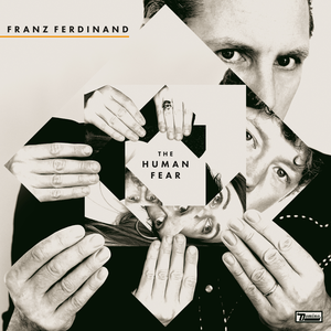 Franz Ferdinand/The Human Fear (Indie Exclusive White Vinyl) [LP]