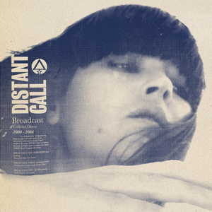 Broadcast/Distant Call - Collected Demos 2000 - 2006 [CD]