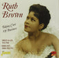 Brown, Ruth/Taking Care Of Business: Singles As & Bs 1953-1960 [CD]