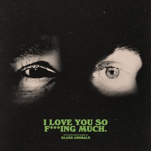 Glass Animals/I Love You So F***ing Much (Black Vinyl) [LP]