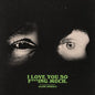 Glass Animals/I Love You So F***ing Much (Indie Exclusive) [LP]
